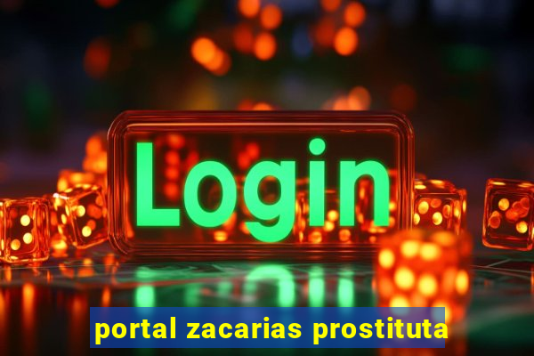 portal zacarias prostituta